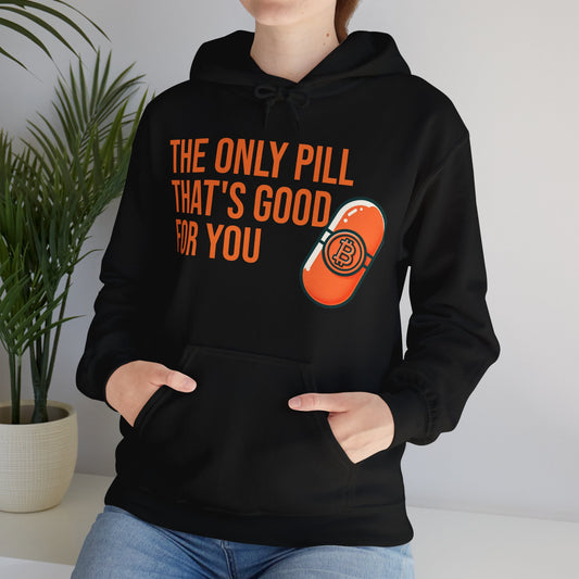 The Only Pill That's Good For You Hoodie