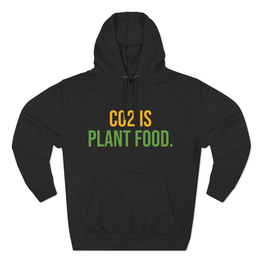 CO2 is Plant Food Premium Pullover Hoodie