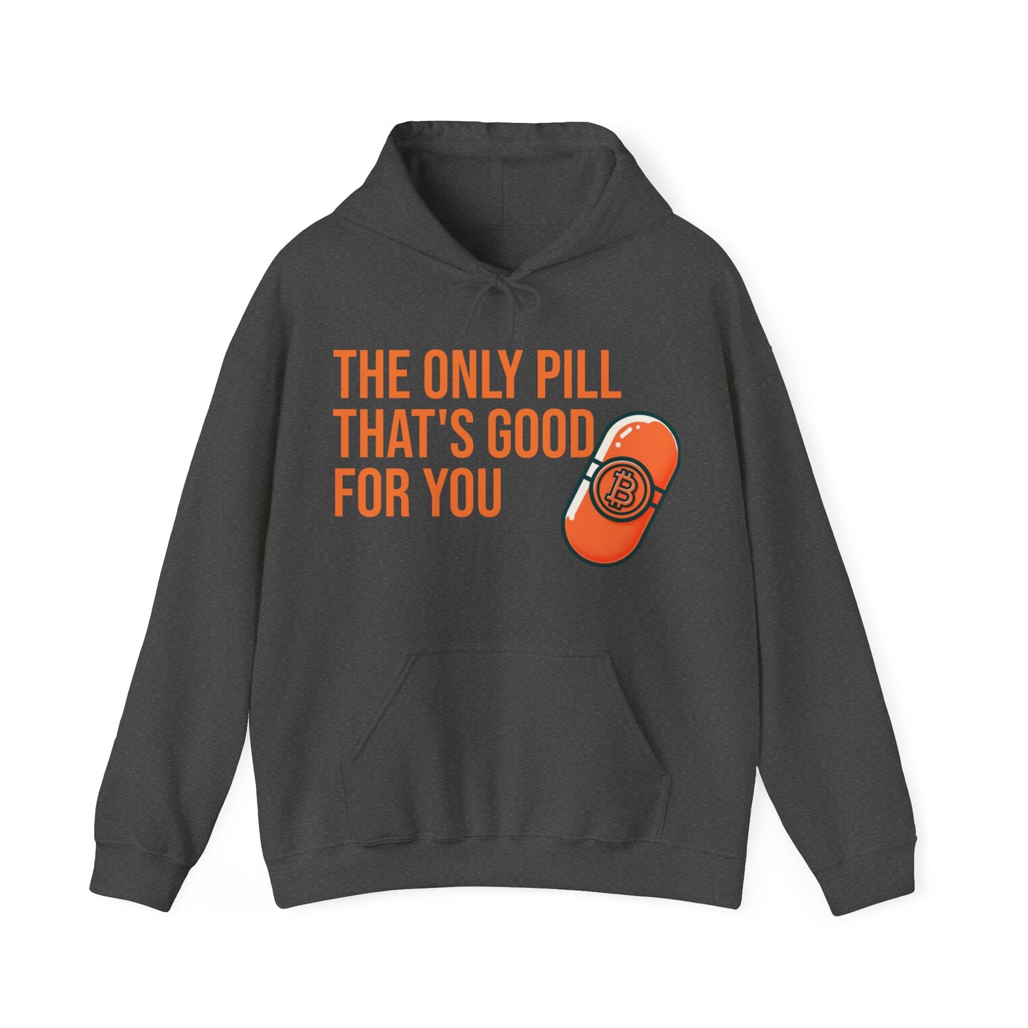 The Only Pill That's Good For You Hoodie