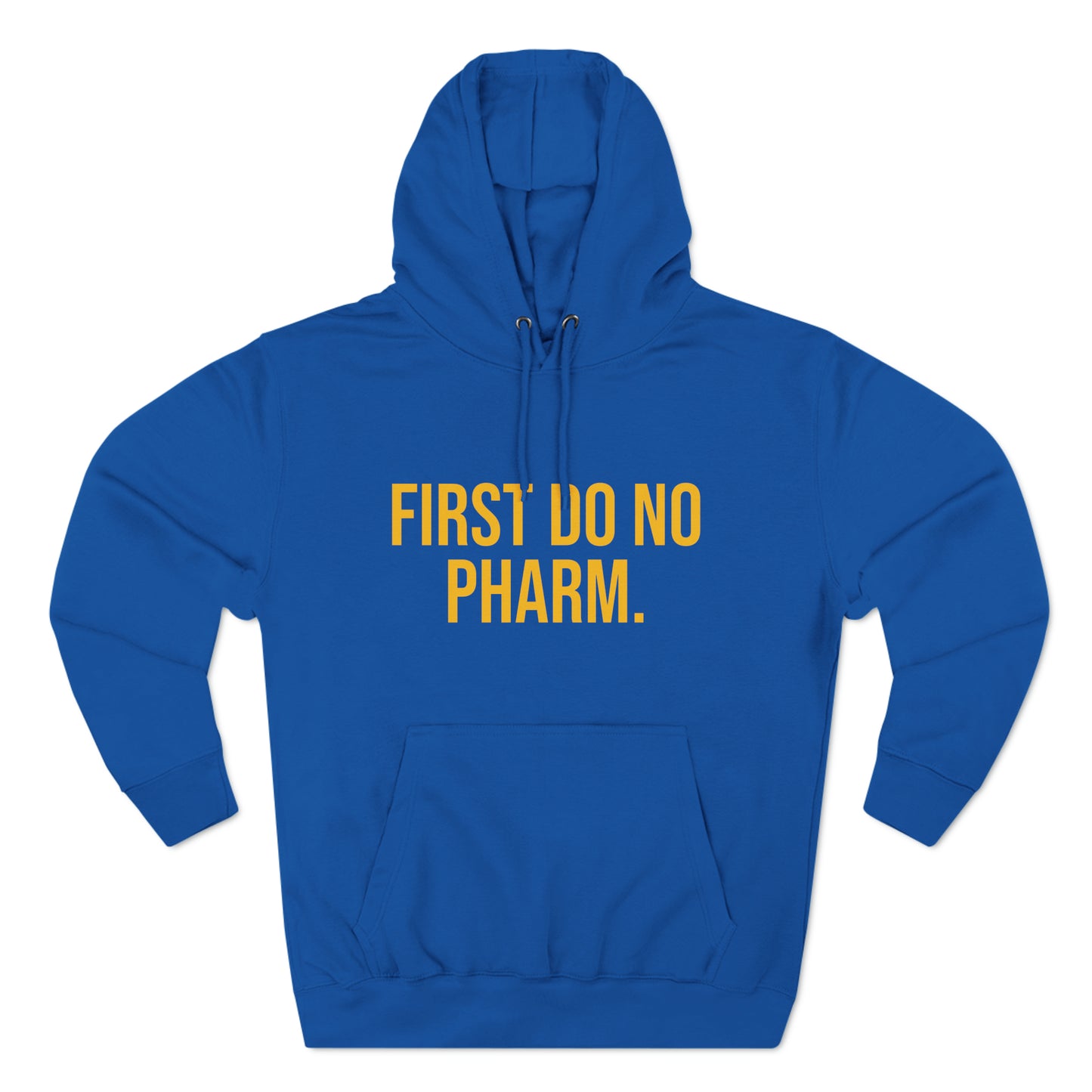 First Do No Pharm Premium Pullover Hoodie