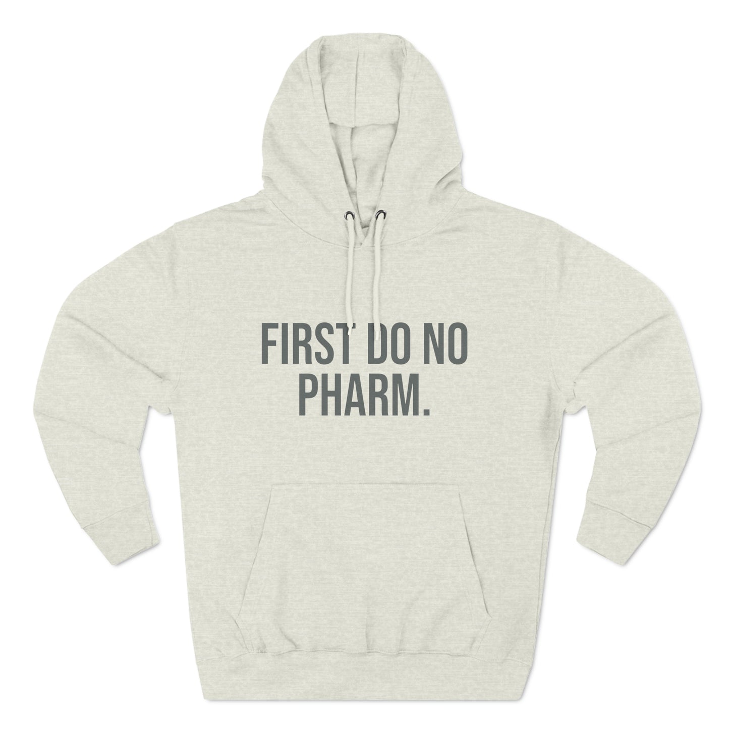 First Do No Pharm Premium Pullover Hoodie