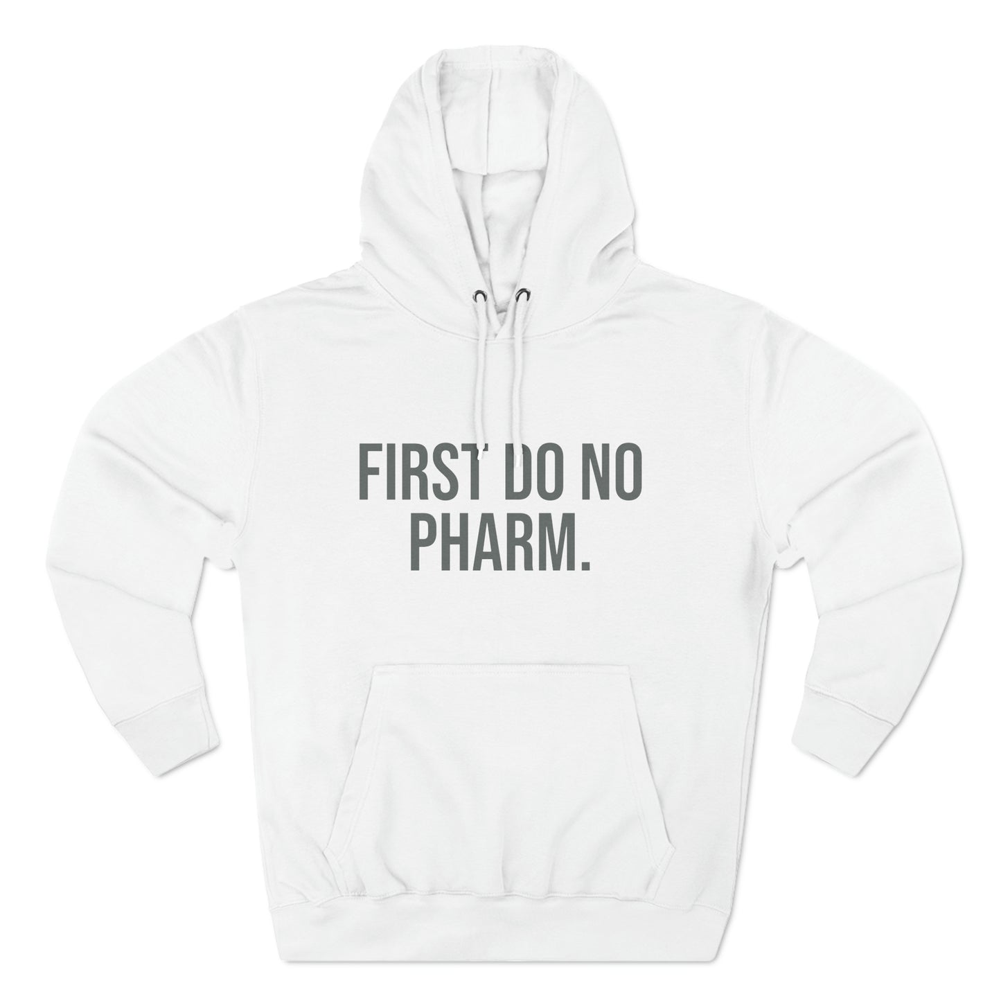 First Do No Pharm Premium Pullover Hoodie