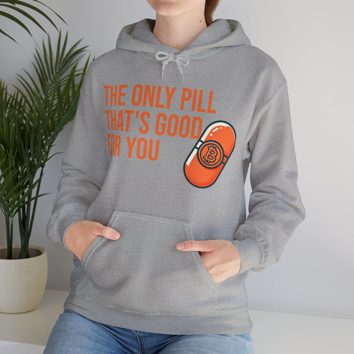 The Only Pill That's Good For You Hoodie