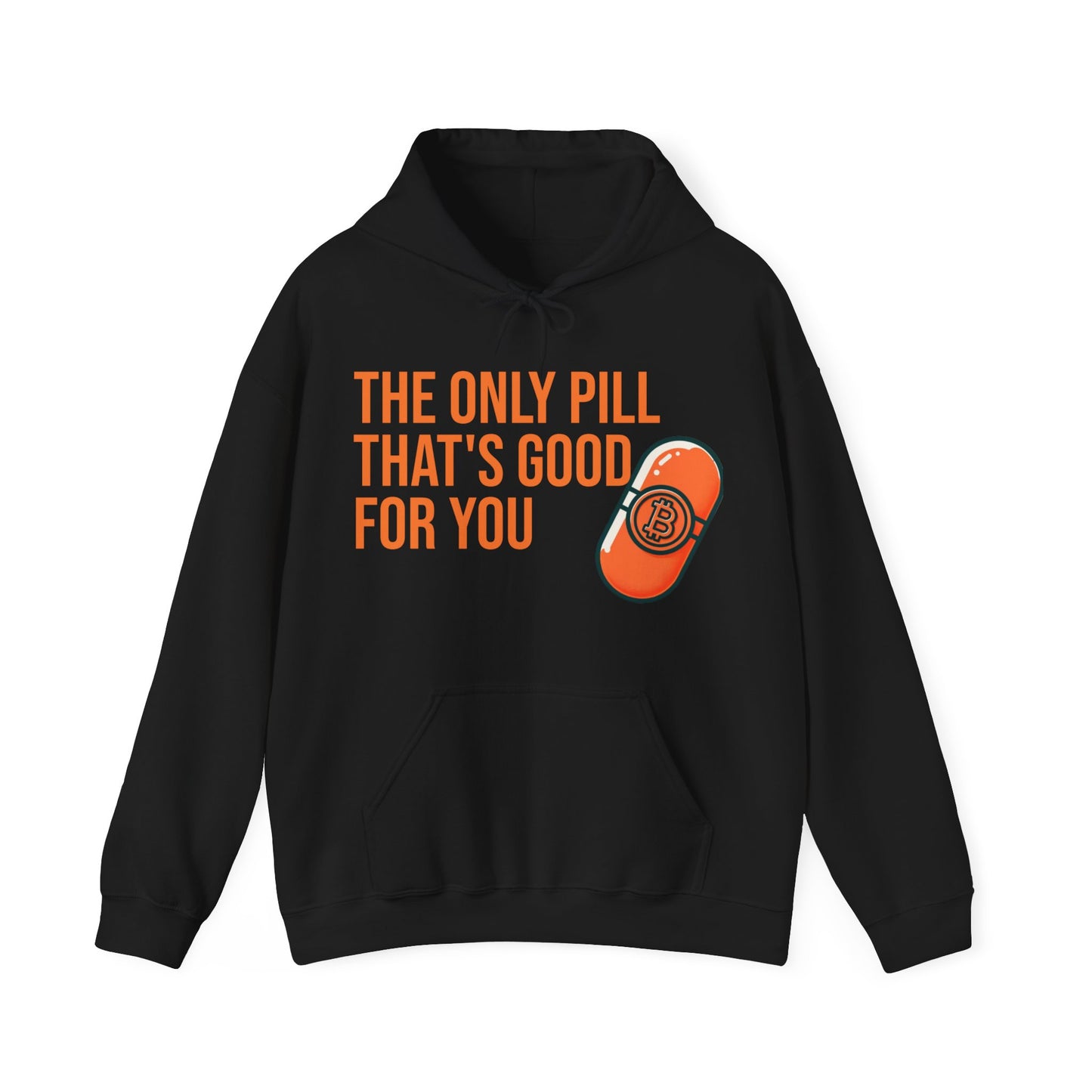 The Only Pill That's Good For You Hoodie